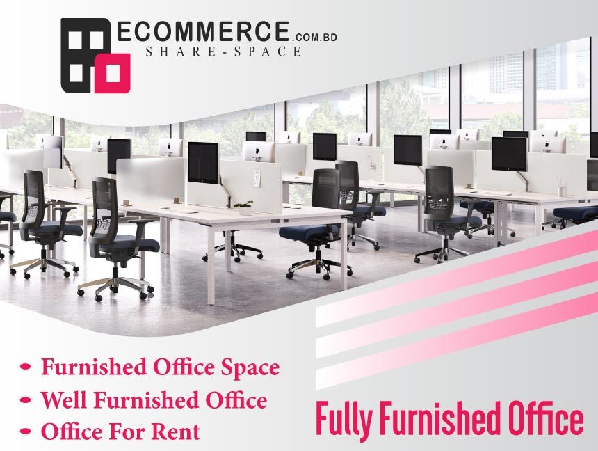 Essential Steps To Follow While Renting A Fully Furnished Office For Rent (in Bangladesh)